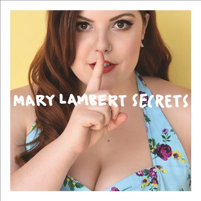 Mary Lambert’s Single “Secrets” Reveals Cheery Look at Darker Struggles